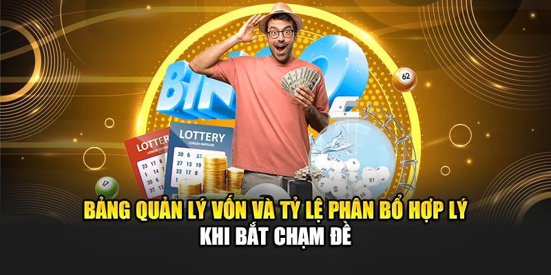Bảng quản lý vốn và tỷ lệ phân bổ hợp lý khi bắt chạm đề