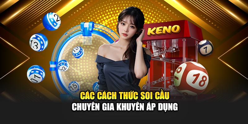 Các cách thức soi cầu chuyên gia khuyên áp dụng
